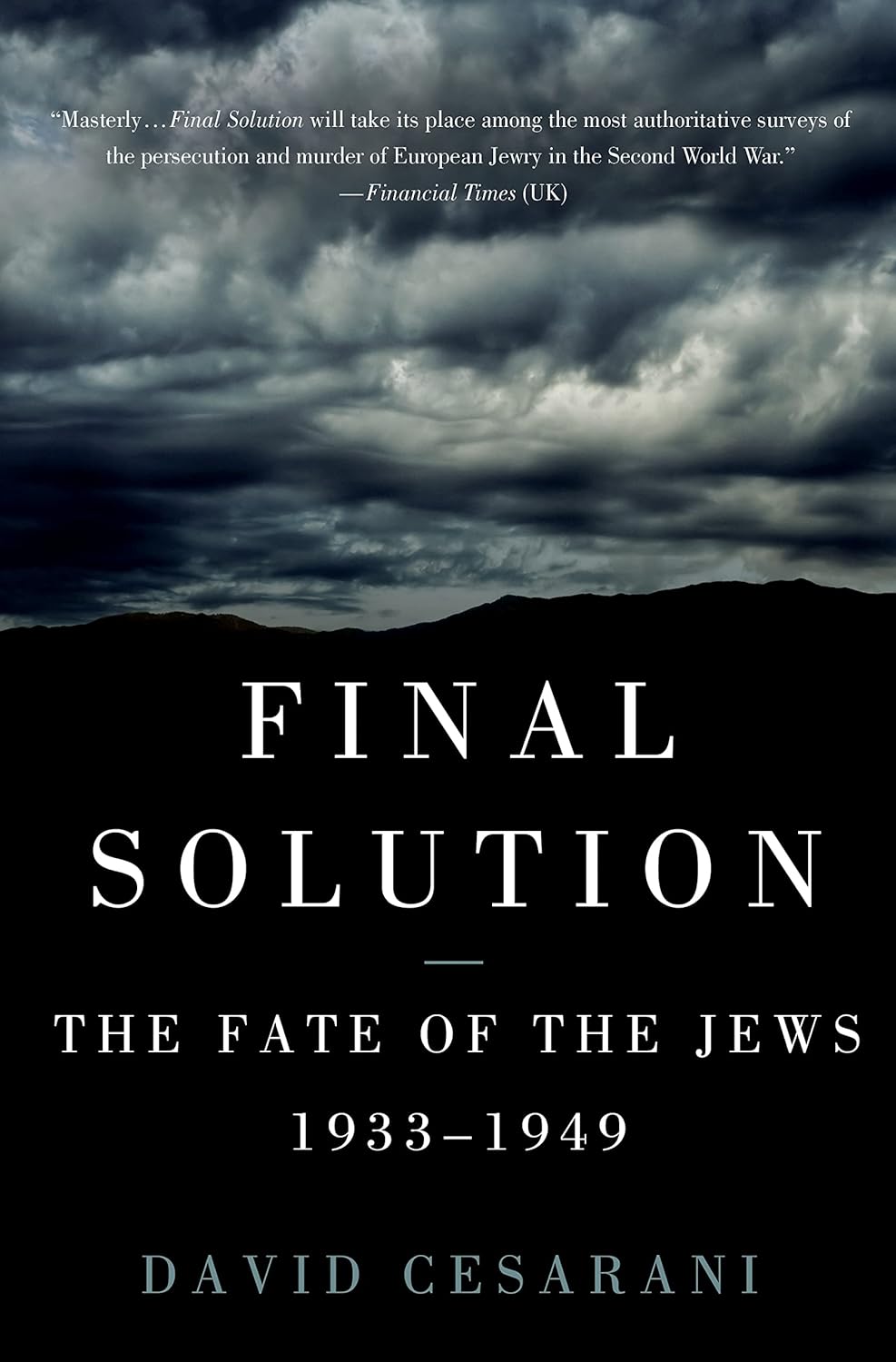Final Solution: The Fate of the Jews 1933-1949
