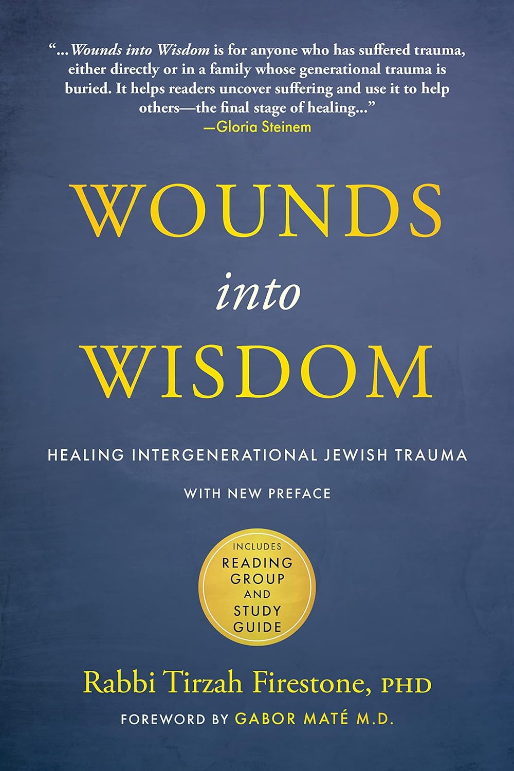 Wounds Into Wisdom: Healing Intergenerational Jewish Trauma