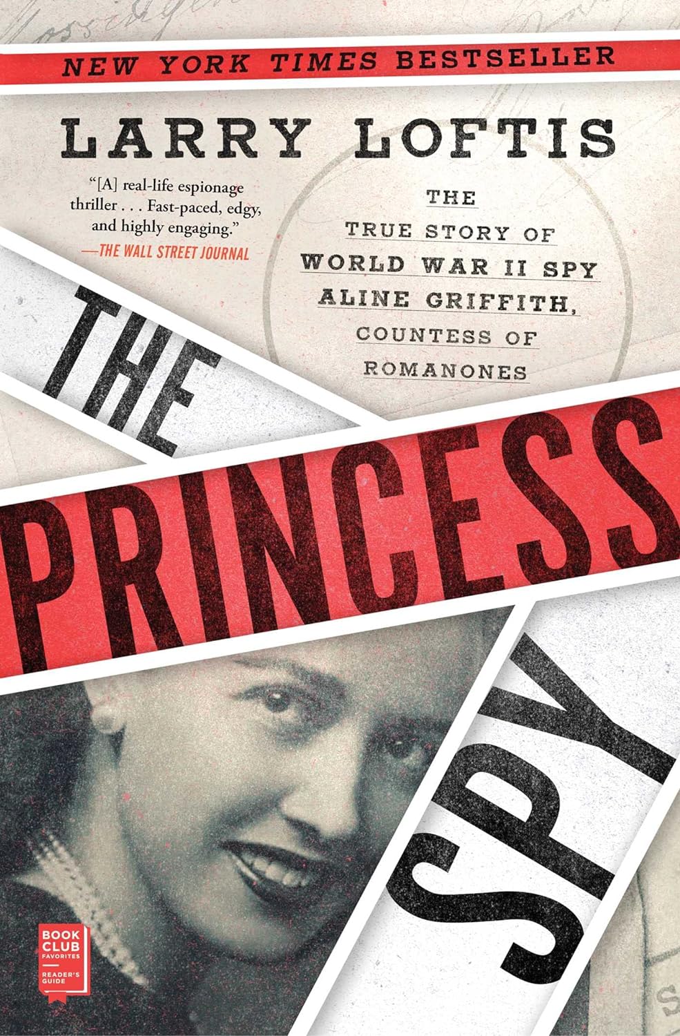 The Princess Spy: The True Story of WWII Spy Aline Griffith, Countess of Romanones