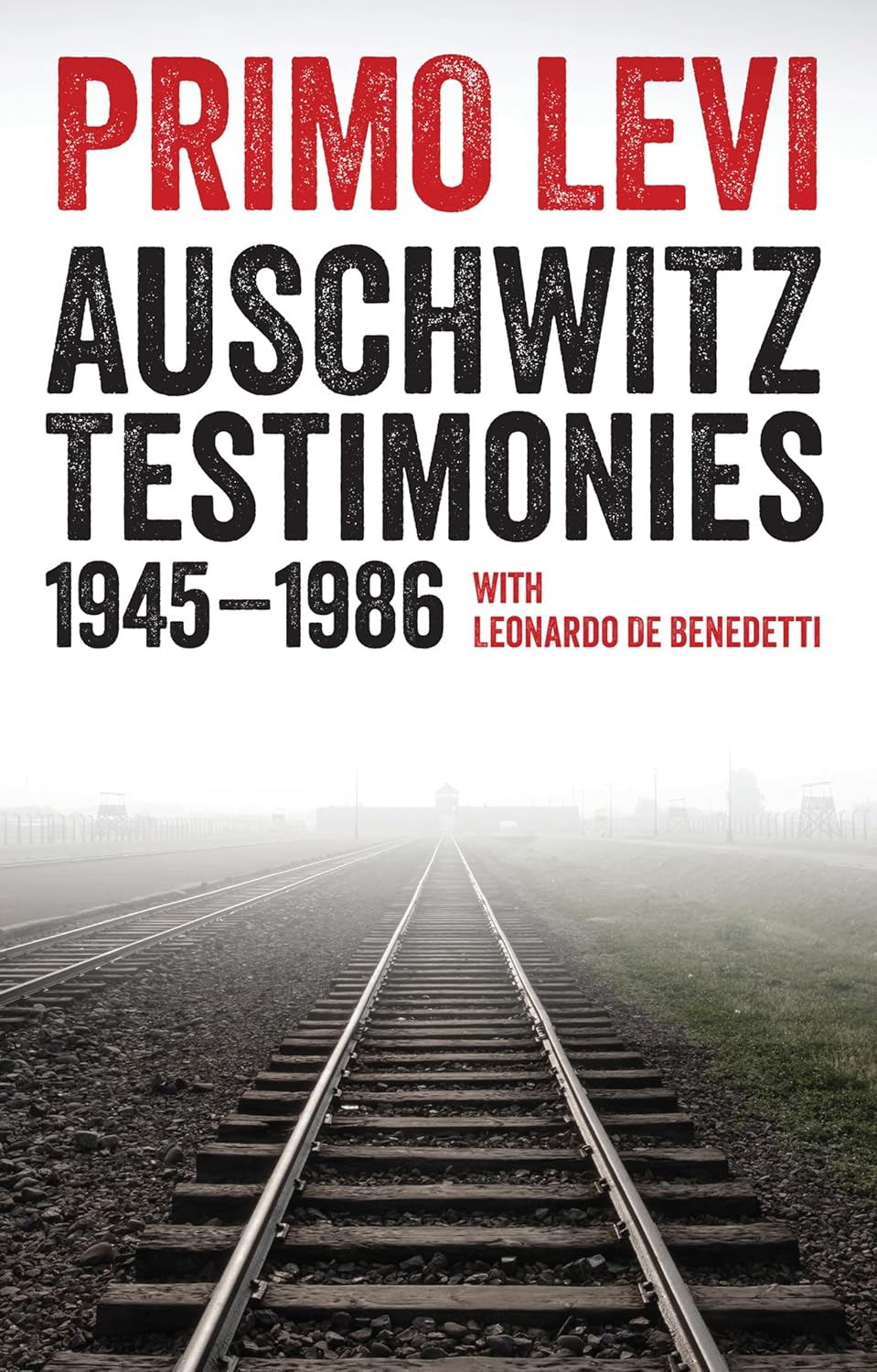 Auschwitz Testimonies: 1945-1986