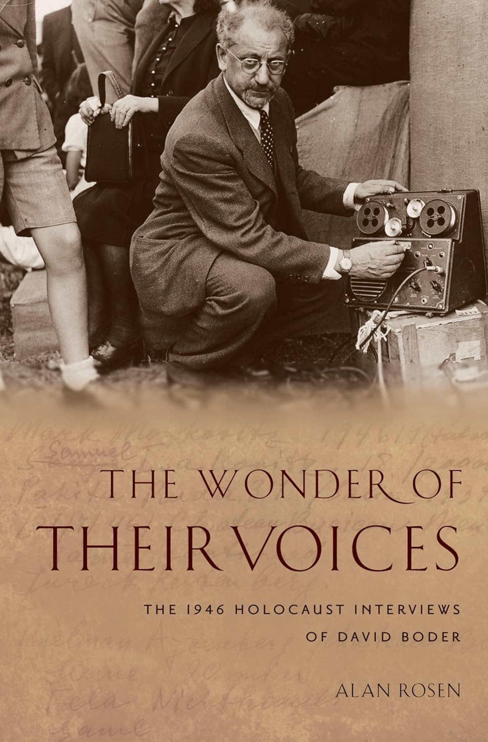 The Wonder of Their Voices: The 1946 Holocaust Interviews of David Boder