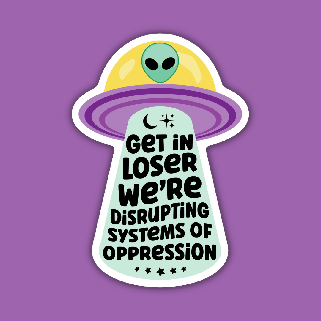 Get In Loser Sticker