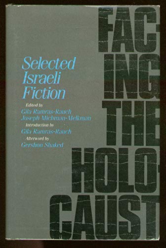 Facing the Holocaust: Selected Israeli Fiction