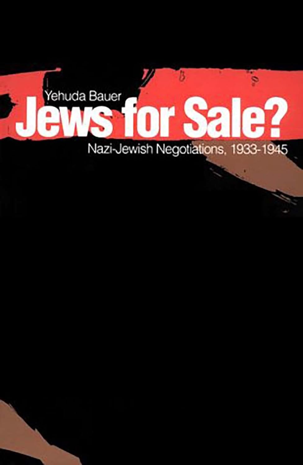 Jews for Sale? Nazi-Jewish Negotiations, 1933-1945