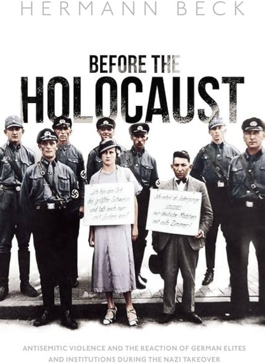 Before the Holocaust: Antisemitic Violence and the Reaction of German Elites and Institutions During the Nazi Takeover