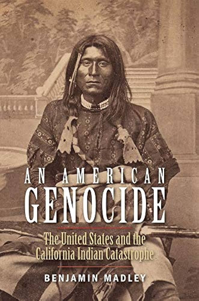 An American Genocide: The U.S. and the California Indian Catastrophe