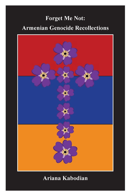 Forget Me Not: Armenian Genocide Recollections