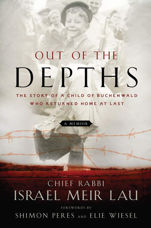 Out of the Depths: The Story of a Child of Buchenwald Who Returned Home at Last