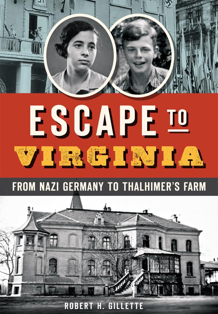Escape to Virginia: From Nazi Germany to Thalhimer’s Farm