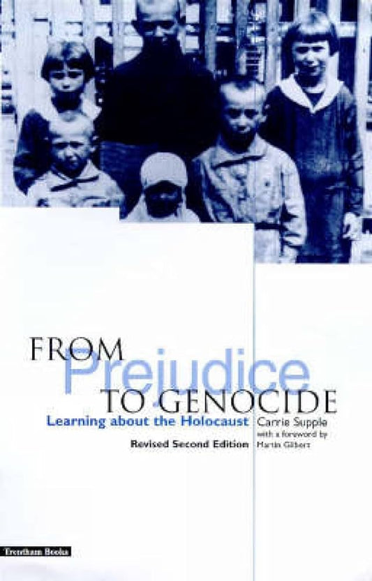 From Prejudice to Genocide: Learning about the Holocaust