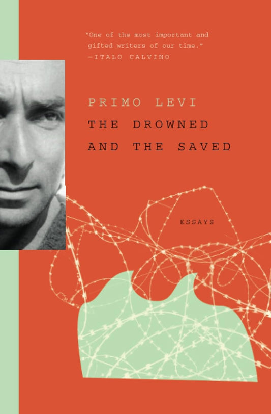 The Drowned and the Saved: Essays