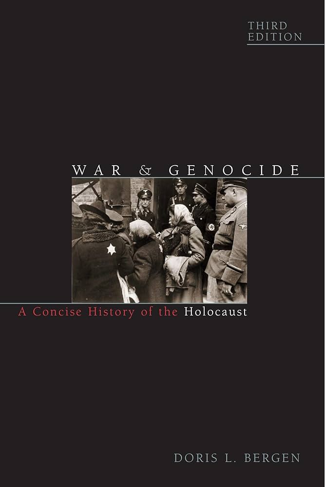 War and Genocide: A Concise History of the Holocaust (3rd Edition)