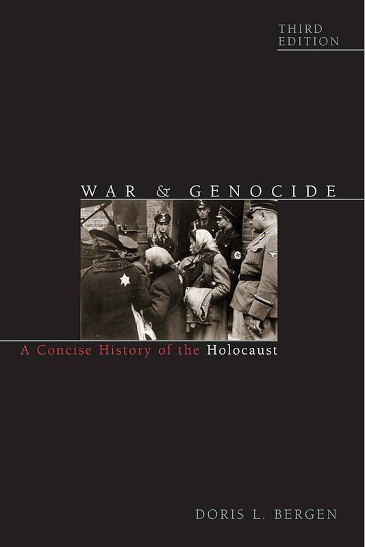 War and Genocide: A Concise History of the Holocaust (3rd Edition)
