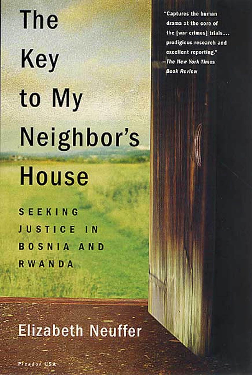 The Key to My Neighbor's House: Seeking Justice in Bosnia and Rwanda