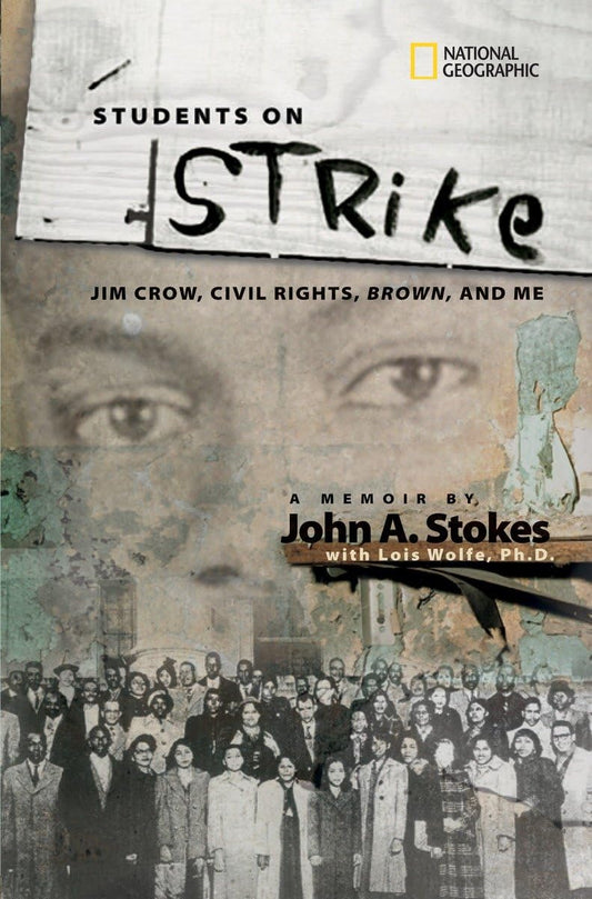 Students On Strike: Jim Crow, Civil Rights, Brown, and Me
