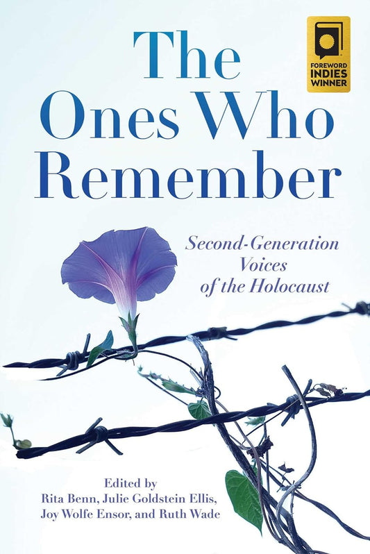 The Ones Who Remember: Second Generation Voices of the Holocaust