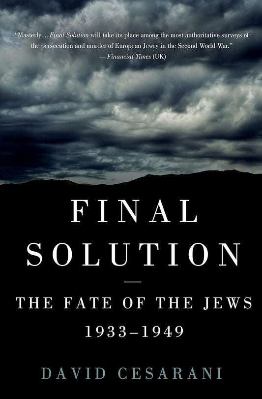 Final Solution: The Fate of the Jews 1933-1949