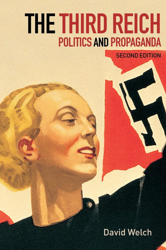 The Third Reich: Politics and Propoganda