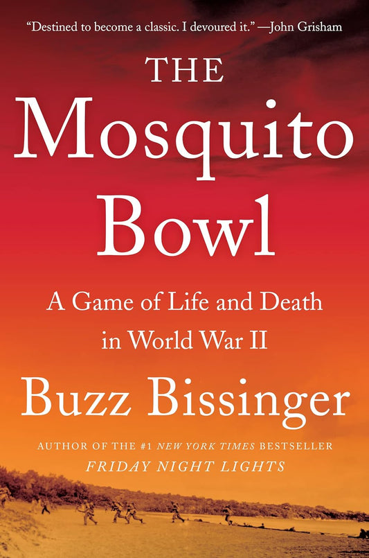 The Mosquito Bowl: A Game of Life & Death in WWII
