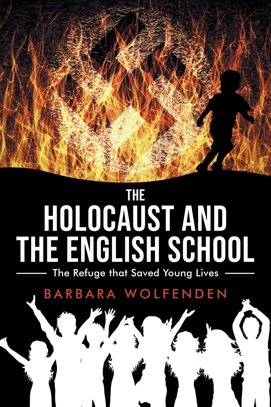 The Holocaust and the English School: The Refuge That Saved Young Lives