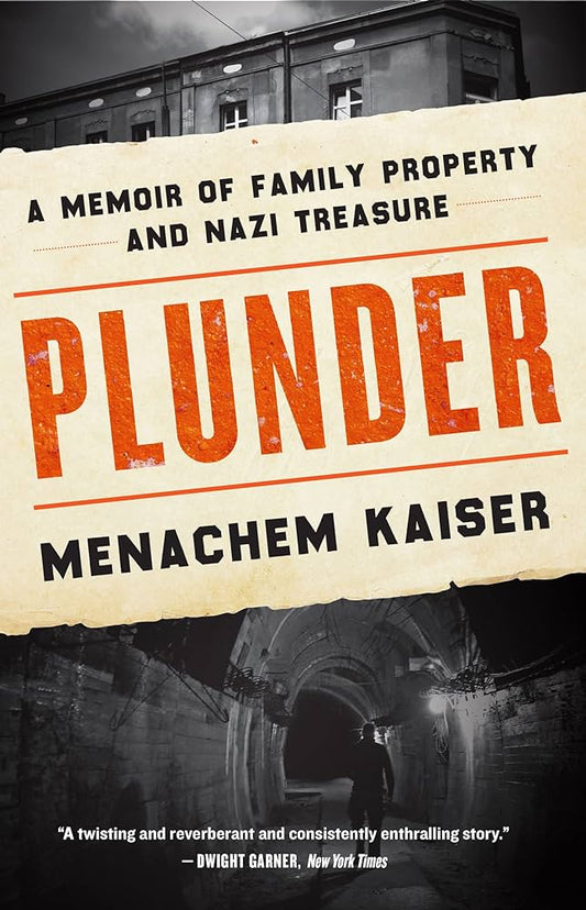 PLUNDER: Memoir of Family Property & Nazi Treasure
