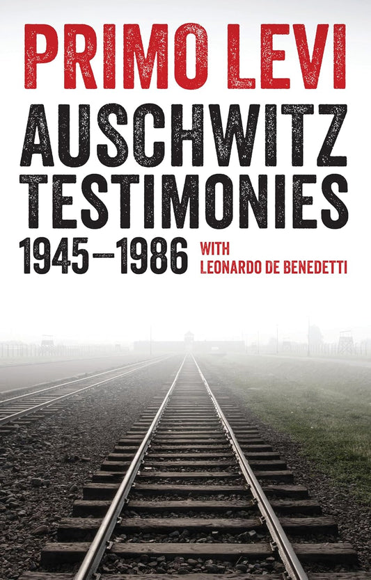 Auschwitz Testimonies: 1945-1986