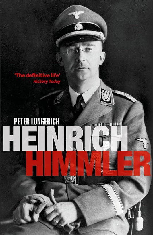 Heinrich Himmler: A Life