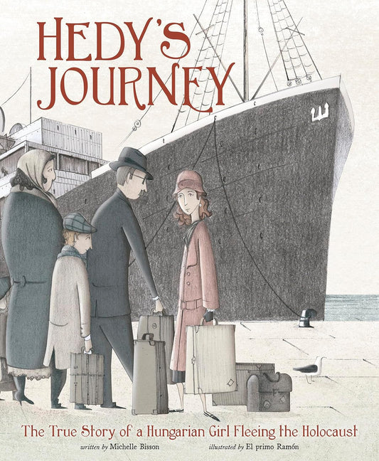 Hedy's Journey: The True Story of a Hungarian Girl Fleeing the Holocaust