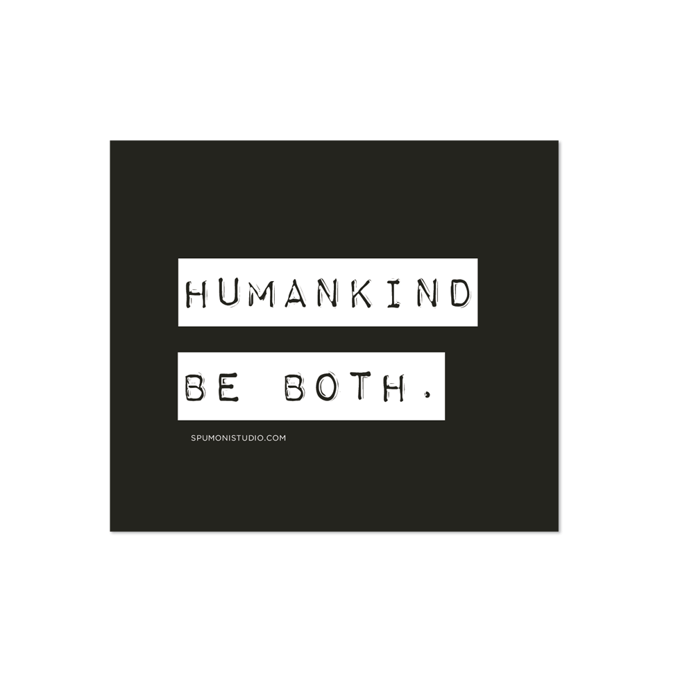 Human Kind Be Both Sticker (Spumoni)