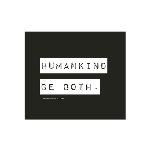 Human Kind Be Both Sticker (Spumoni)