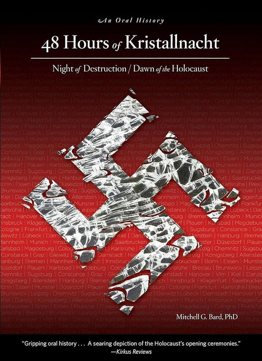 48 Hours of Kristallnacht: Night Of Destruction/Dawn Of The Holocaust