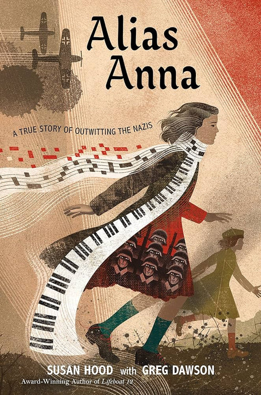 Alias Anna: A True Story of Outwitting the Nazis