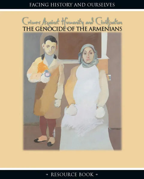 Crimes Against Humanity: Genocide of the Armenians